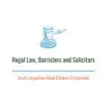 REGAL LAW, Barristers and Solicitors ( Civil Litigation and Real Estate Law)